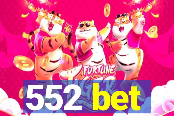 552 bet